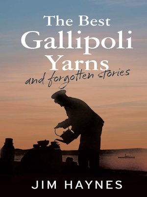 cover image of The Best Gallipoli Yarns and Forgotten Stories